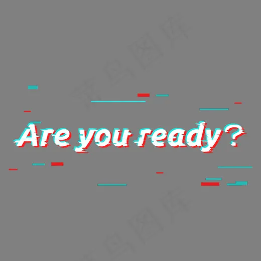 Are you ready创意字艺术字创意菜鸟图库(2000*2000px)psd模版下载