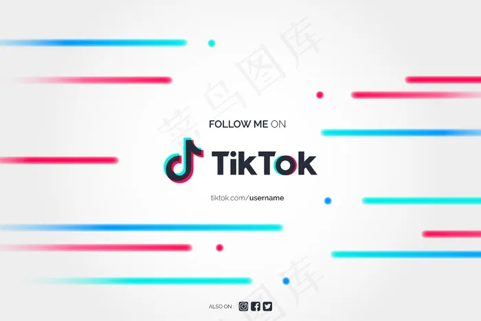 摘要：跟我来了解一下tik-tok的背景eps,ai矢量模版下载