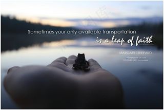 有时候，您唯一可以使用的交通工具就是信念的飞跃
