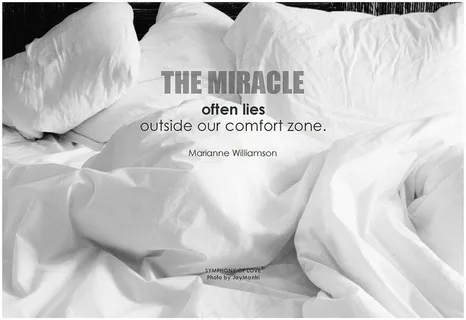 丝绸家纺,无尘布,被芯,文胸,成人尿裤,玛丽安·威廉姆森（Marianne Williamson）奇迹常常位于我们的舒适区之外